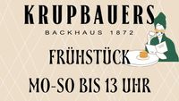 Krupbauers Backhaus_Fr&uuml;hst&uuml;ck von MO-SO bis 13 Uhr